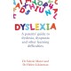 Dyslexia: A parents' guide to dyslexia, dyspraxia and other learning difficulties