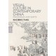 Visual Culture in Contemporary China: Paradigms and Shifts