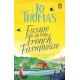 Escape to the French Farmhouse: The -1 Kindle Bestseller