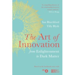 The Art of Innovation: From Enlightenment to Dark Matter, as featured on Radio 4