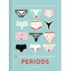 50 Things You Need to Know About Periods: Know Your Flow and Live in Sync with Your Cycle