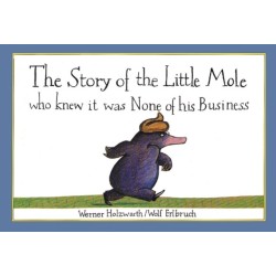 The Story of the Little Mole who knew it was none of his business: 30th Anniversary Edition