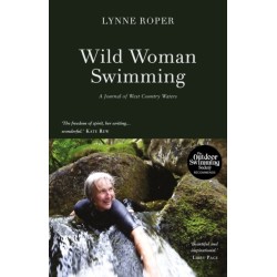 Wild Woman Swimming: A Journal of West Country Waters