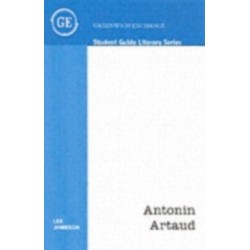 Student Guide to Antonin Artaud: From Theory to Practice