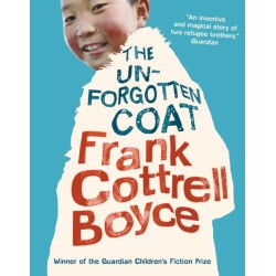 The Unforgotten Coat: A funny, warm-hearted and compelling story of friendship and adversity, winner of the Guardian Children's Fiction Prize, from the UK Children’s Laureate 2024–2026
