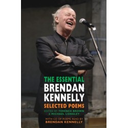 The Essential Brendan Kennelly: Selected Poems