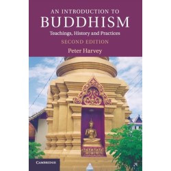 An Introduction to Buddhism: Teachings, History and Practices