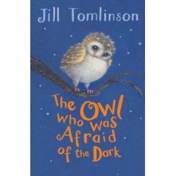 The Owl Who Was Afraid of the Dark