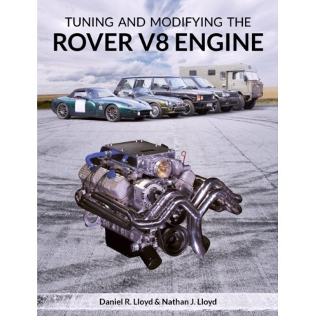 Tuning and Modifying the Rover V8 Engine