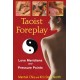 Taoist Foreplay: Love Meridians and Pressure Points