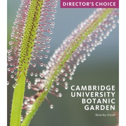 Cambridge University Botanic Garden: Director's Choice