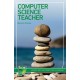 Computer Science Teacher: Insight into the computing classroom