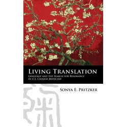 Living Translation: Language and the Search for Resonance in U.S. Chinese Medicine