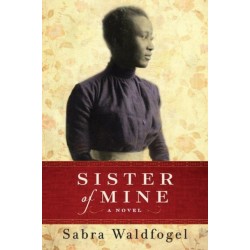 Sister of Mine: A Novel