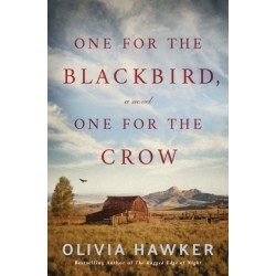 One for the Blackbird, One for the Crow: A Novel