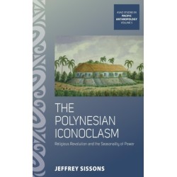 The Polynesian Iconoclasm: Religious Revolution and the Seasonality of Power