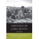 Variations on Uzbek Identity: Strategic Choices, Cognitive Schemas and Political Constraints in Identification Processes