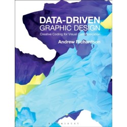 Data-driven Graphic Design: Creative Coding for Visual Communication