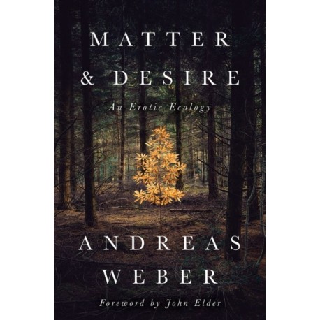 Matter and Desire: An Erotic Ecology