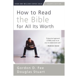 How to Read the Bible for All Its Worth: Fourth Edition