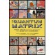 The Quantum Matrix: Henry Bar's Perilous Struggle for Quantum Coherence