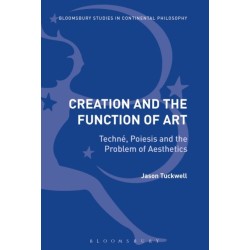 Creation and the Function of Art: Techne, Poiesis and the Problem of Aesthetics