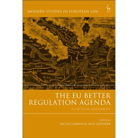 The EU Better Regulation Agenda: A Critical Assessment