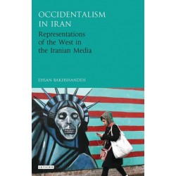 Occidentalism in Iran: Representations of the West in the Iranian Media