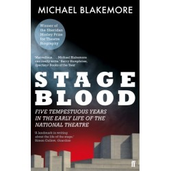 Stage Blood: Five tempestuous years in the early life of the National Theatre