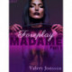 Madame 1: Foreplay - Erotic Short Story