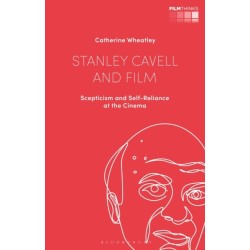 Stanley Cavell and Film: Scepticism and Self-Reliance at the Cinema