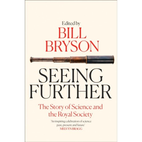 Seeing Further: The Story of Science and the Royal Society