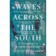 The Waves Across the South: A New History of Revolution and Empire