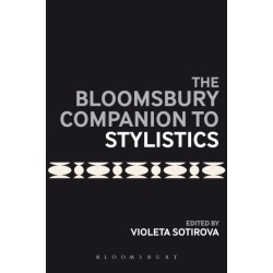 The Bloomsbury Companion to Stylistics