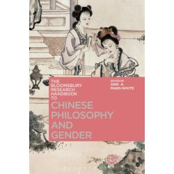 The Bloomsbury Research Handbook of Chinese Philosophy and Gender