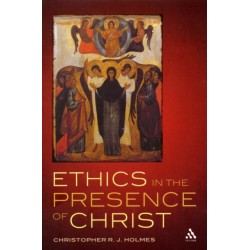 Ethics in the Presence of Christ
