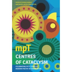 Centres of Cataclysm: celebrating 50 years of Modern Poetry in Translation