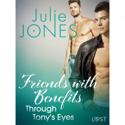 Friends with Benefits: Through Tony's Eyes