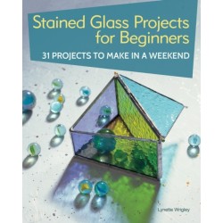 Stained Glass Projects for Beginners: 31 Projects to Make in a Weekend