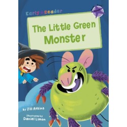 The Little Green Monster: (Purple Early Reader)