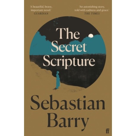 The Secret Scripture: AN IRISH TIMES BEST IRISH BOOK OF THE 21ST CENTURY