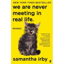 We Are Never Meeting in Real Life