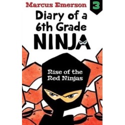 Rise of the Red Ninjas: Diary of a 6th Grade Ninja Book 3