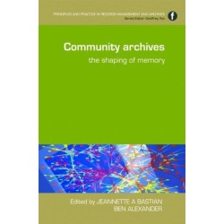 Community Archives: The Shaping of Memory