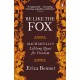 Be Like the Fox: Machiavelli's Lifelong Quest for Freedom