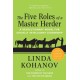 The Five Roles of a Master Herder: A Revolutionary Model for Socially Intelligent Leadership