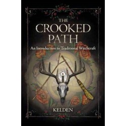 The Crooked Path: An Introduction to Traditional Witchcraft