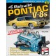 How to Rebuild Pontiac V-8s
