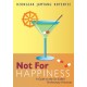 Not for Happiness: A Guide to the So-Called Preliminary Practices