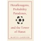 Hexaflexagons, Probability Paradoxes, and the Tower of Hanoi: Martin Gardner's First Book of Mathematical Puzzles and Games